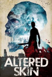 Altered Skin (2018) เชื้อนรก