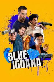 Blue Iguana (2018) บลู อีกัวน่า