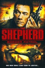 The Shepherd Border Patrol (2008) เดอะเชพเพิร์ด ตำรวจโคตรระห่ำ