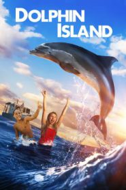 Dolphin Island (2020) ผจญภัยโลมาเพื่อนรัก