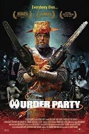 Murder Party ปาร์ตี้ฆาตกรหลุดโลก