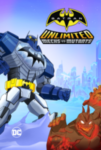 Batman Unlimited Mech vs. Mutants ศึกจักรกลปะทะวายร้ายกลายพันธุ์