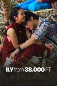 I Love You from 38000 Feet (2016) 38000 ฟีต ฉันรักเธอ