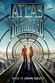 Atlas Shrugged อัจฉริยะรถด่วนล้ำโลก ภาค 3