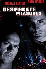 Desperate Measures (1998) ฉีกกฏล่า ผ่าขั้วระห่ำ