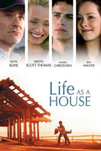 Life as a House (2001) มีเธอ มีฉัน ฝันไม่สลาย