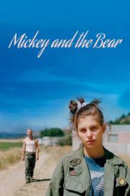 Mickey and the Bear (2019) มิกกี้แอนเดอร์แบร์