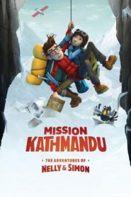 Mission Kathmandu The Adventures of Nelly & Simon (2017) การผจญภัยของ เนลลี่และไซมอน