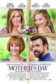 Mother’s Day (2016) แม่ก็คือแม่ จบนะ