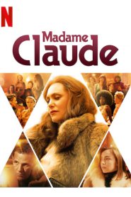 Madame Claude (2021) มาดาม คล้อด สตรีพลิกโลก
