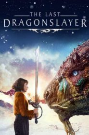 The Last Dragonslayer (2016) นักฆ่ามังกร คนสุดท้าย