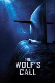 The Wolf’s Call (2019) ยุทธการฝ่าวิกฤติมหันตภัยใต้น้ำ