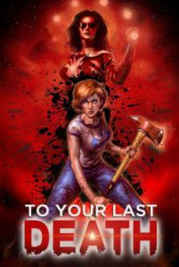 To Your Last Death (2019) ครั้งสุดท้ายสู่ความตายของคุณ