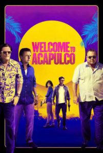 Welcome to Acapulco (2019) ยินดีต้องรับสู่ อากาปุลโกเดคัวเรซ