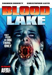 Blood Lake Attack of the Killer Lampreys (2014) พันธุ์ประหลาดดูดเลือด