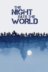 The Night Eats the World (2018) วันซอมบี้เขมือบโลก