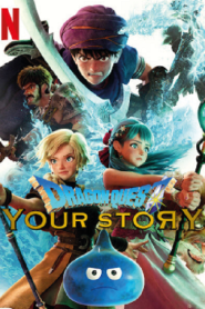 Dragon Quest Your Story (2019) ดราก้อน เควสท์ ชี้ชะตา