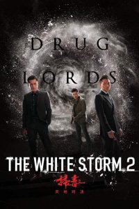 The White Storm 2 Drug Lords (2019) โคตรคนโค่นคนอันตราย 2