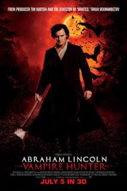 Abraham Lincoln Vampire Hunter (2012) ประธานาธิบดี ลินคอล์น นักล่าแวมไพร์