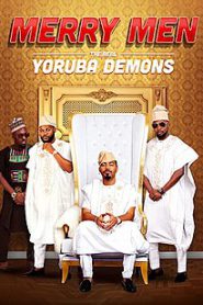Merry Men The Real Yoruba Demons (2018) หนุ่มเจ้าสำราญ