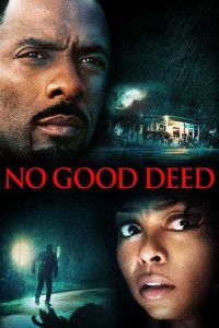 No Good Deed (2014) คืนโหดคนอำมหิต