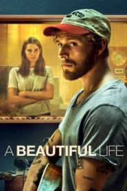 A Beautiful Life ชีวิตที่สวยงาม (2023) NETFLIX บรรยายไทย