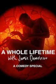 A Whole Lifetime with Jamie Demetriou (2023) NETFLIX บรรยายไทย