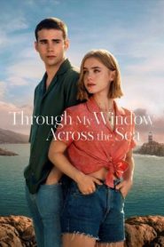 Through My Window: Across the Sea (A través del mar) รักผ่านหน้าต่าง: หัวใจข้ามทะเล (2023) NETFLIX