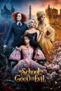 The School for Good and Evil โรงเรียนแห่งความดีและความชั่ว (2022) NETFLIX