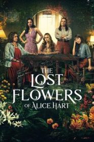 The Lost Flowers of Alice Hart ดอกไม้ที่หายไปของอลิซ ฮาร์ต Season 1 (2023) บรรยายไทย