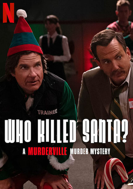 Who Killed Santa? A Murderville Murder Mystery (2022) เมืองฆาตกรรม ใครฆ่าซานต้า