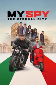 My Spy: The Eternal City พยัคฆ์ร้าย สปายแสบ: คู่ป่วนตะลุยเมืองศักดิ์สิทธิ์ (2024)