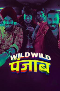 Wild Wild Punjab ปัญจาบป่วน มันส์ ฮา (2024) NETFLIX