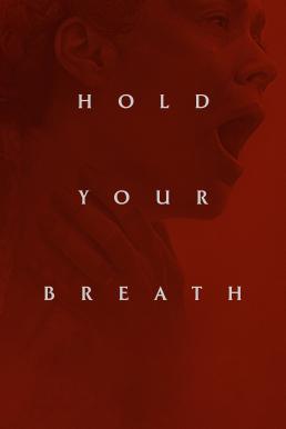 Hold Your Breath (2024) บรรยายไทย