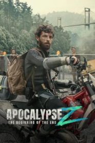 Apocalypse Z: The Beginning of the End อะโพคาลิปซิส เซต้า: จุดเริ่มต้นของจุดจบ (2024)