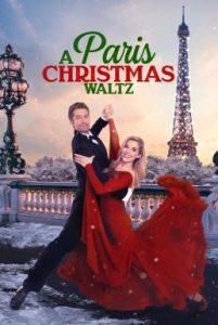 A Paris Christmas Waltz คริสต์มาสวอลซ์ในปารีส (2023) บรรยายไทย