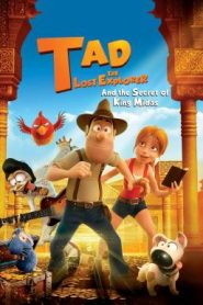 Tad, the Lost Explorer, and the Secret of King Midas ฮีโร่จำเป็นผจญภัยสุดขอบฟ้า และความลับของกษัตริย์ไมดาส (2017)