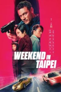 Weekend in Taipei เร็ว..แรง ทะลุไทเป (2024)