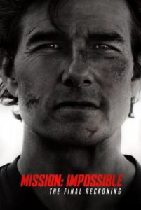 Mission: Impossible – The Final Reckoning มิชชั่น:อิมพอสซิเบิ้ล ปิดปฏิบัติการล่าพิกัดมรณะ (2025)