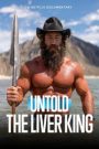 Untold: The Liver King ราชาแห่งตับ (2025) NETFLIX บรรยายไทย