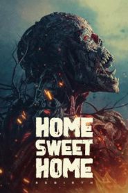 Home Sweet Home: Rebirth โฮมสวีทโฮม กำเนิดใหม่ (2025) พากย์ไทยโรง