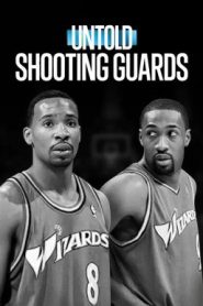 Untold: Shooting Guards ชูตติงการ์ด (2025) NETFLIX บรรยายไทย
