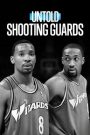 Untold: Shooting Guards ชูตติงการ์ด (2025) NETFLIX บรรยายไทย
