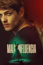 Bad Influence (Mala influencia) วัยรักอันตราย (2025) NETFLIX