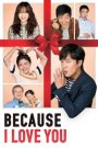 Because I Love You (2017)