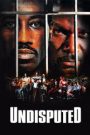 Undisputed ศึก 2 ใหญ่ดวลนรกเดือด (2002)