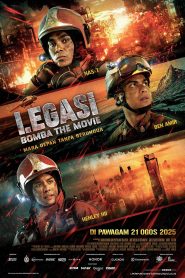 Legasi: Bomba the Movie (2024) ตำนานนักผจญเพลิง