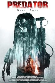 Predator Dark Ages (2015) พรีเดเตอร์ ยุคมืด