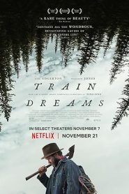 Train Dreams (2025) ทางรถไฟสายฝัน