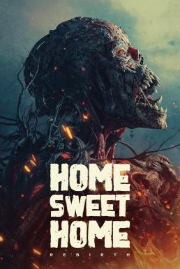 Home Sweet Home: Rebirth โฮมสวีทโฮม กำเนิดใหม่ (2025) พากย์ไทยโรง